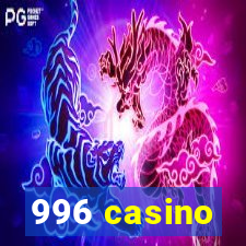 996 casino